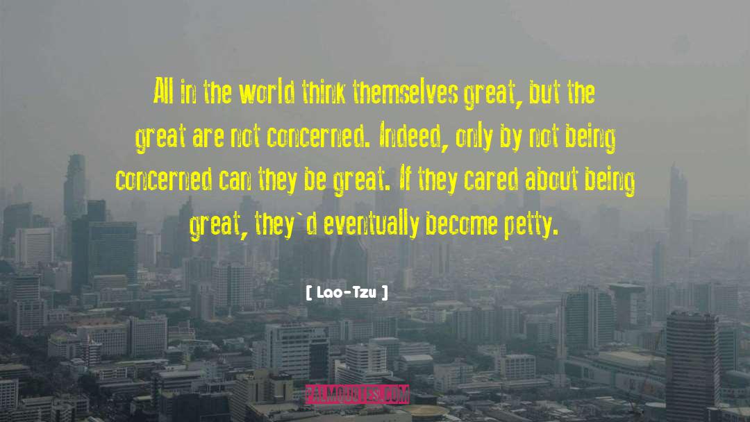 Eventually Become quotes by Lao-Tzu