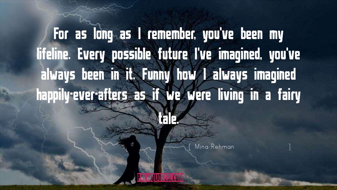 Ever After quotes by Mina Rehman