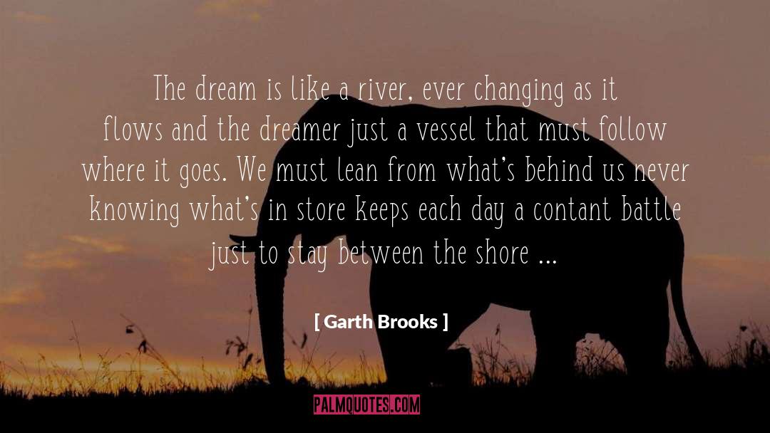 Ever Changing quotes by Garth Brooks