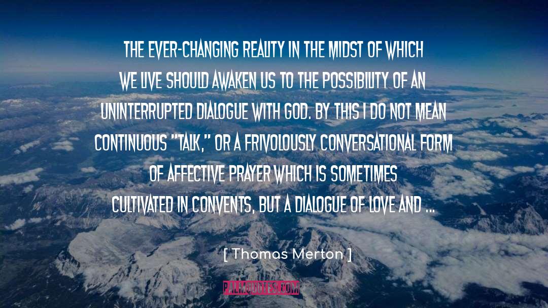 Ever Changing quotes by Thomas Merton