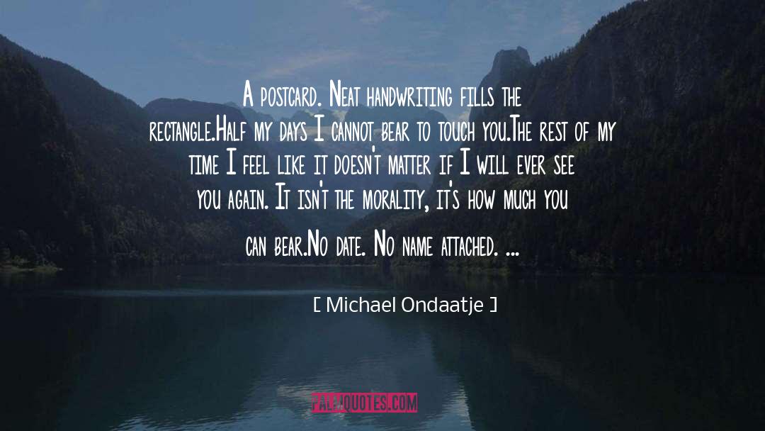 Ever Feel Good quotes by Michael Ondaatje