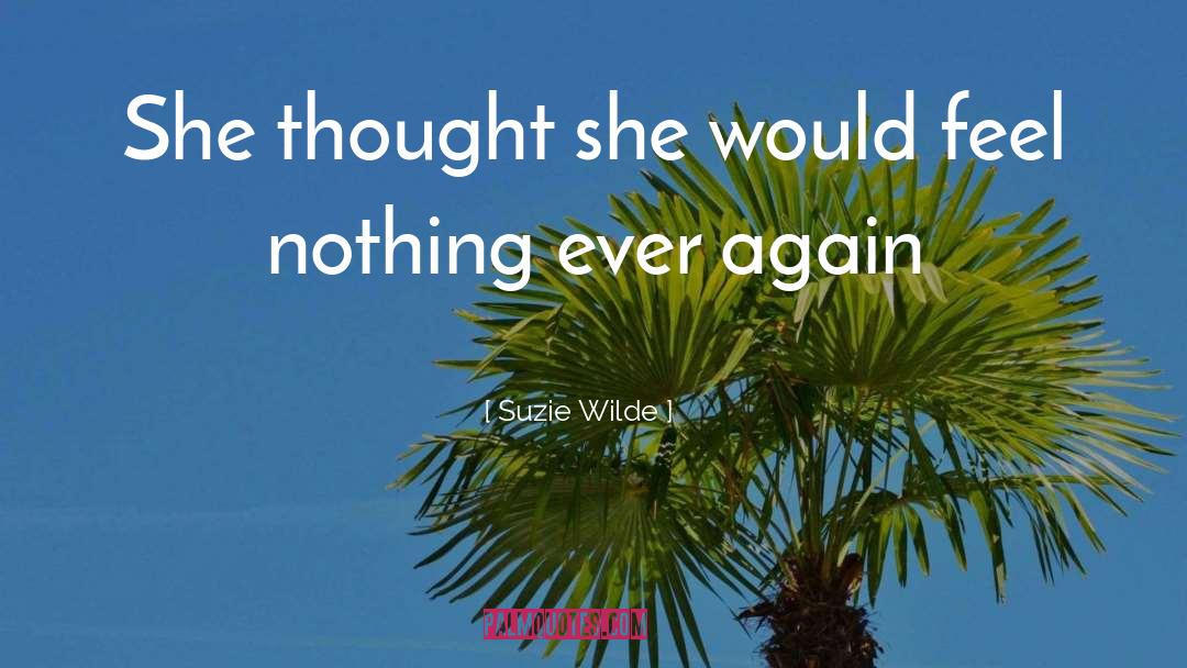 Ever Feel Good quotes by Suzie Wilde