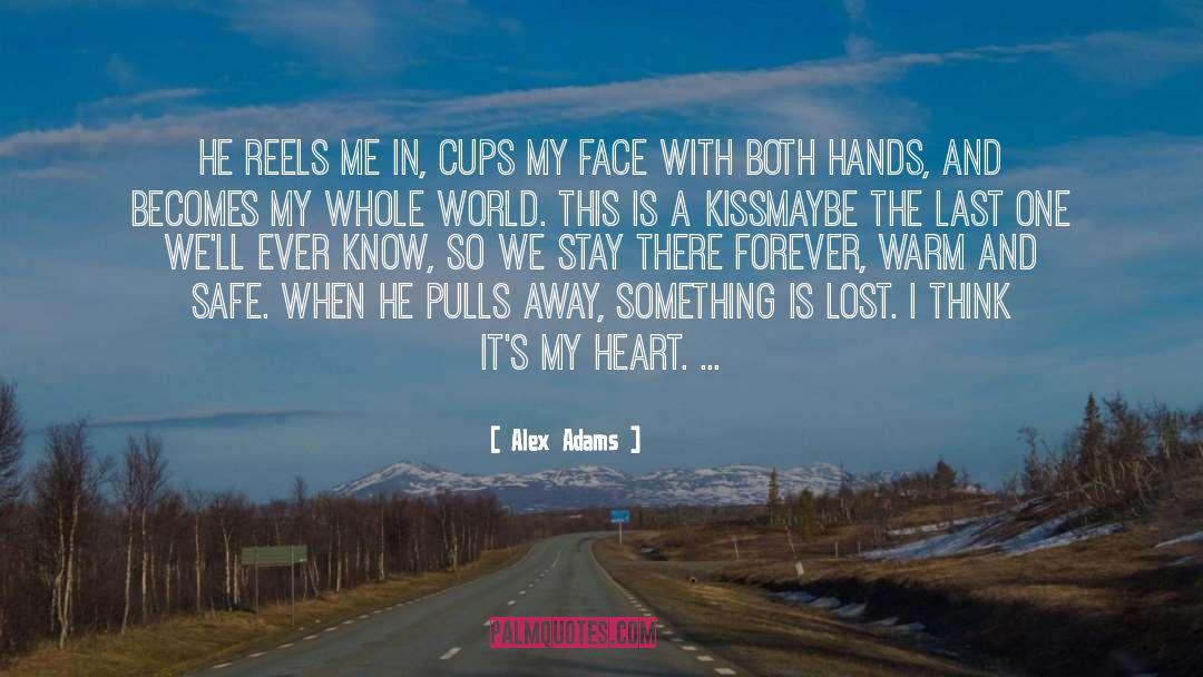 Ever Heart Touching quotes by Alex Adams