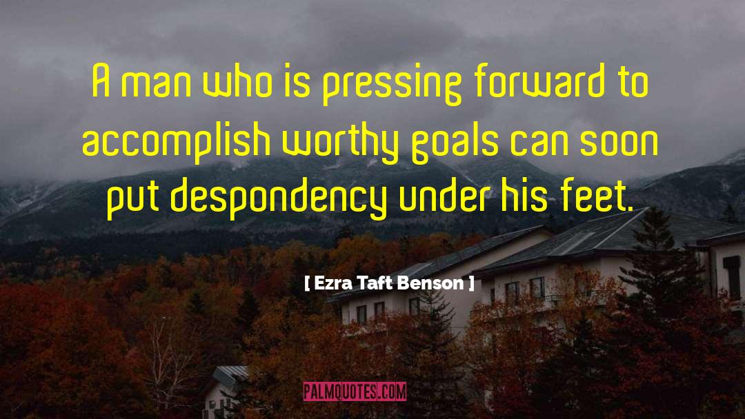 Ever Pressing quotes by Ezra Taft Benson