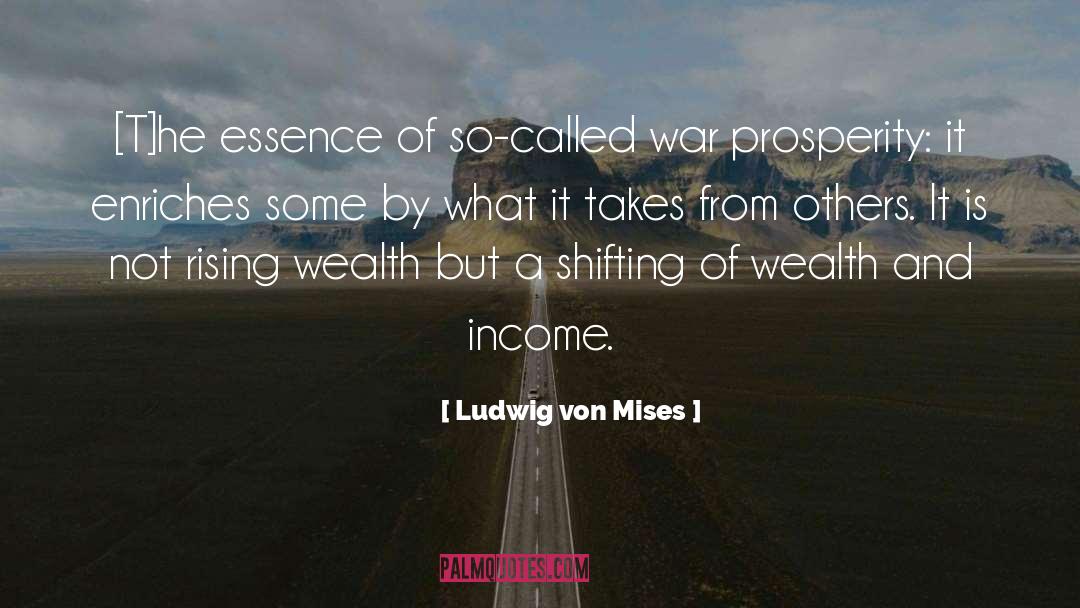 Ever Shifting quotes by Ludwig Von Mises