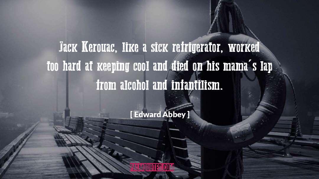 Everclear Alcohol quotes by Edward Abbey