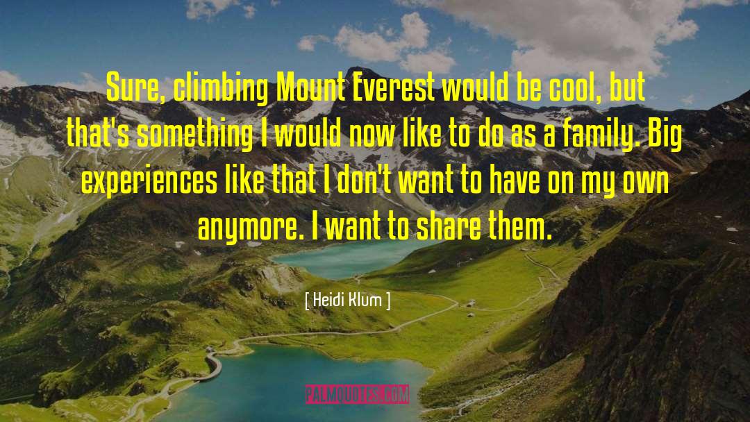 Everest quotes by Heidi Klum