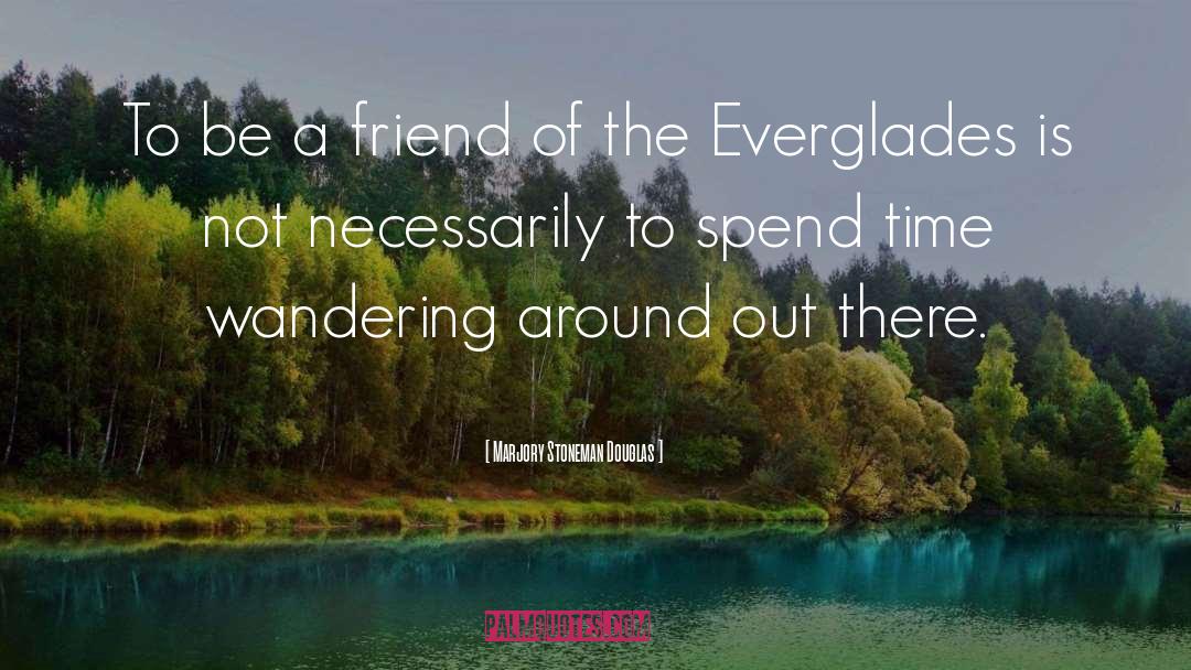 Everglades quotes by Marjory Stoneman Douglas