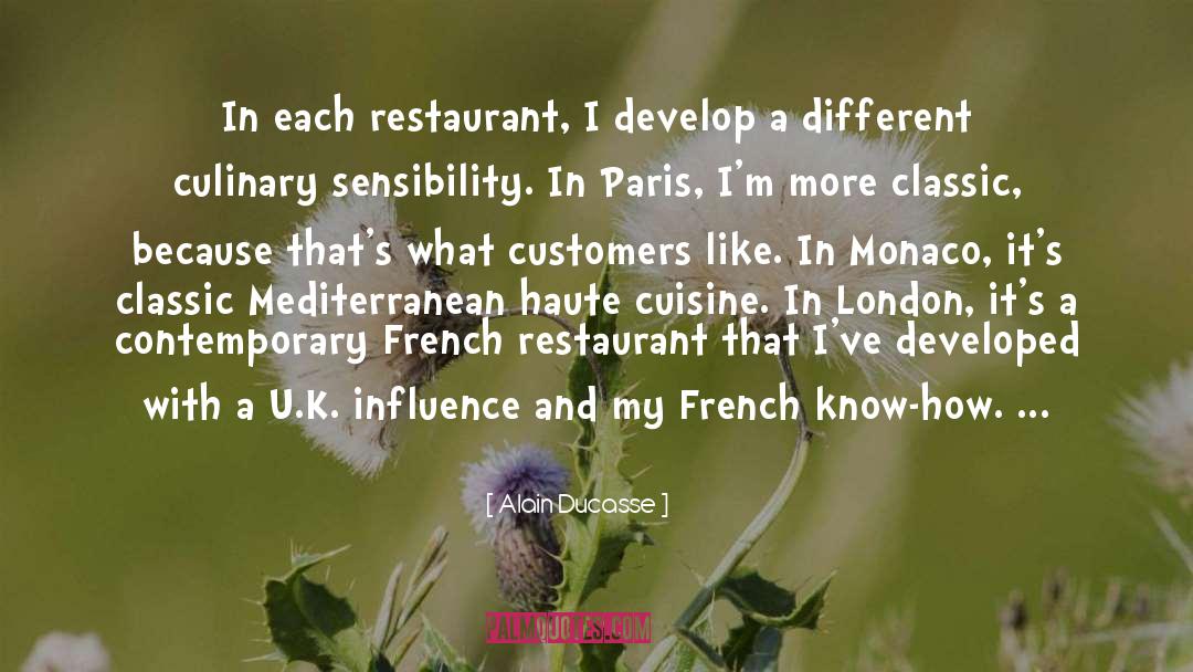 Evergreens Restaurant quotes by Alain Ducasse