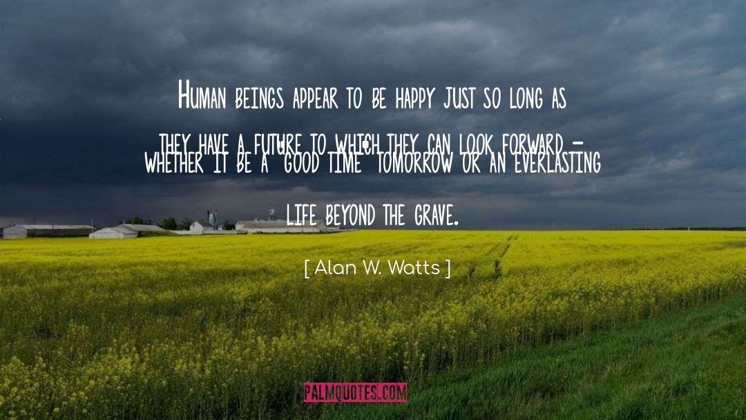 Everlasting Life quotes by Alan W. Watts