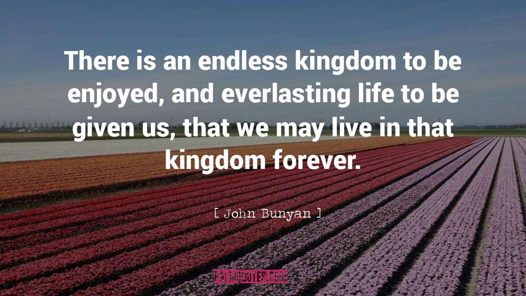 Everlasting Life quotes by John Bunyan