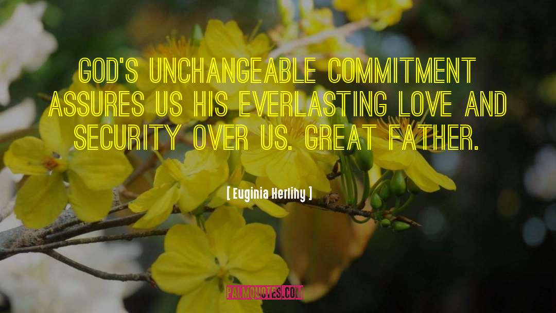 Everlasting Love quotes by Euginia Herlihy