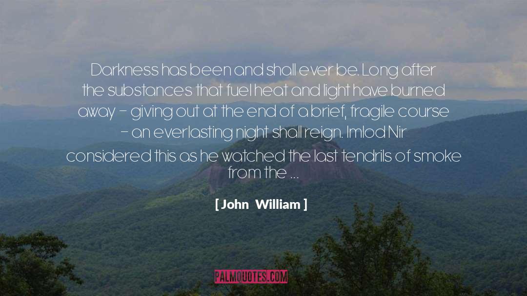 Everlasting Night quotes by John  William