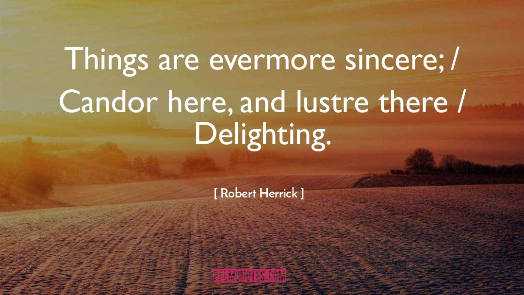 Evermore quotes by Robert Herrick