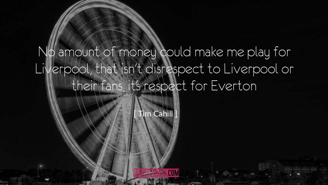 Everton quotes by Tim Cahill