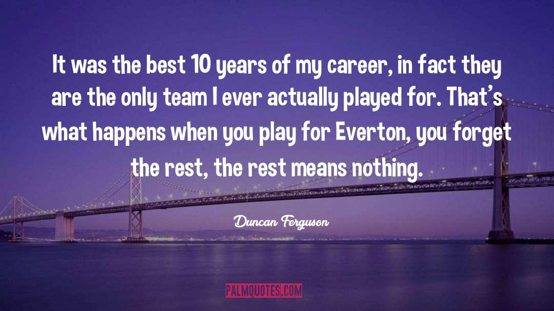 Everton quotes by Duncan Ferguson