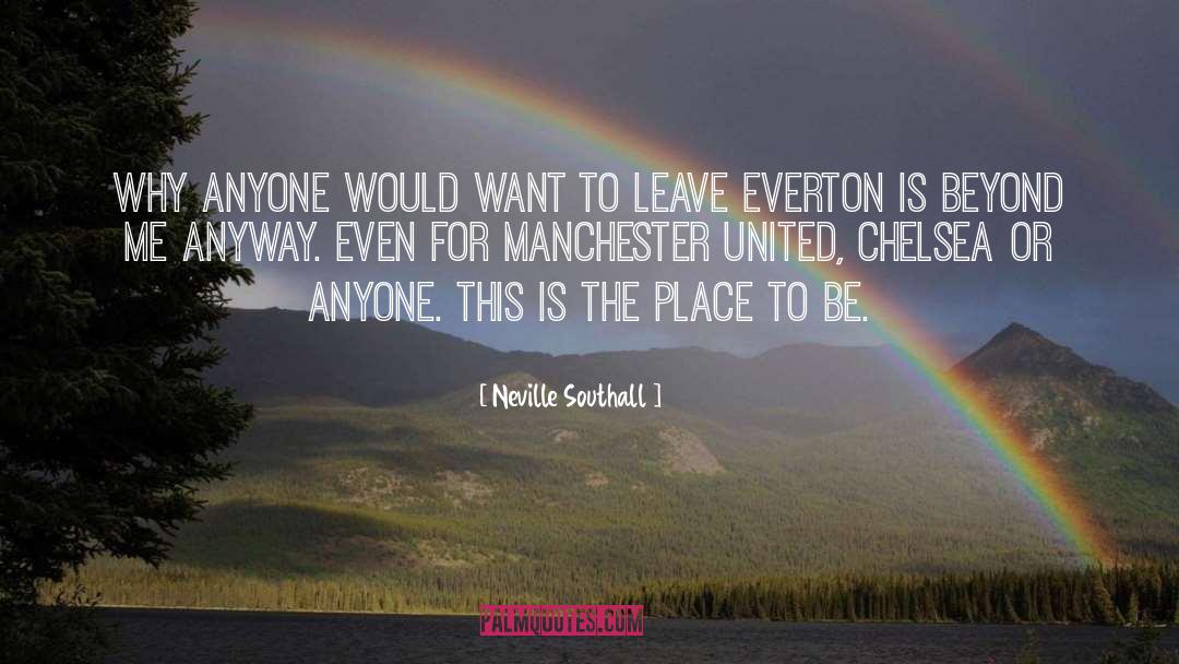 Everton quotes by Neville Southall