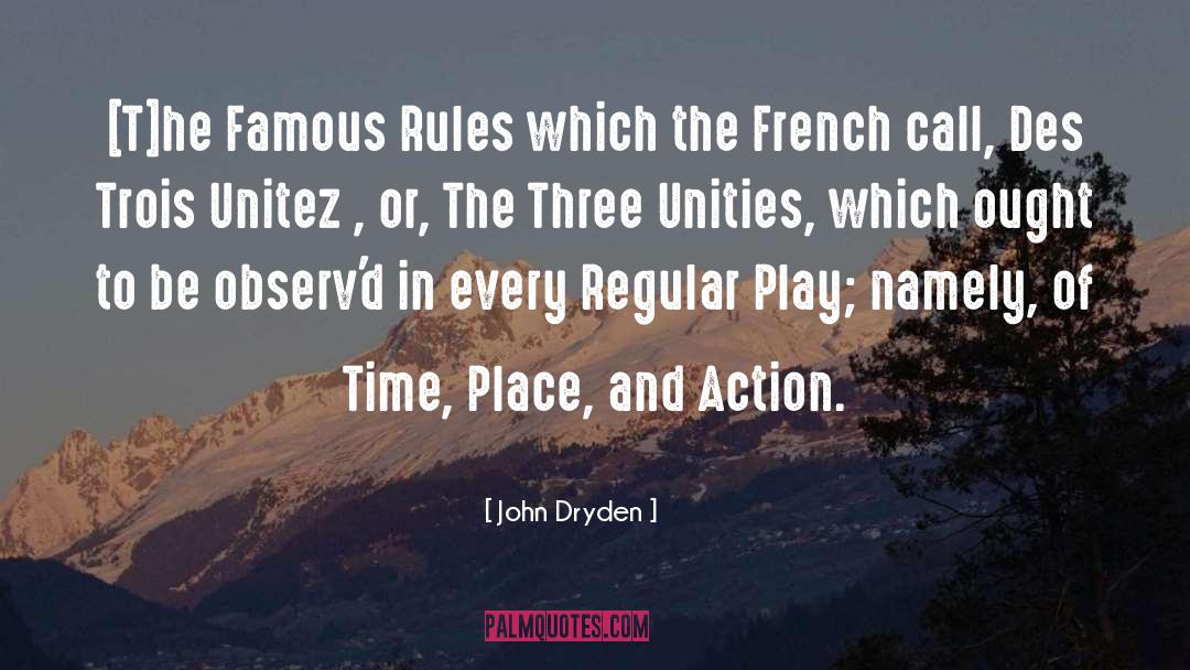 Every Action Teaches You quotes by John Dryden