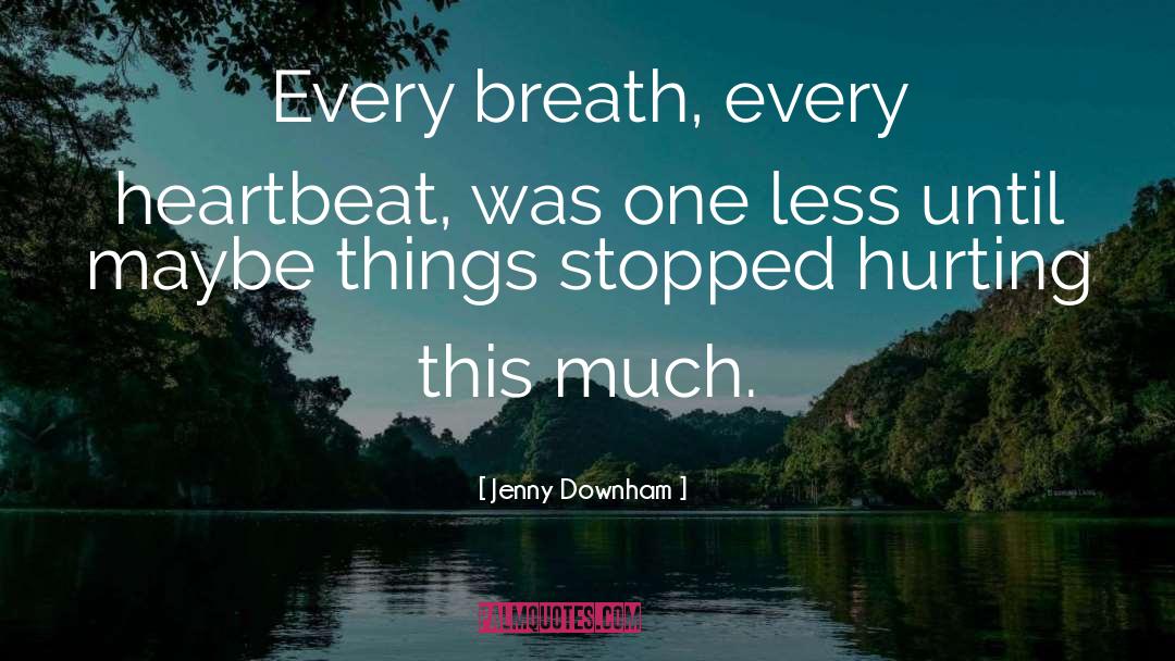 Every Breath quotes by Jenny Downham