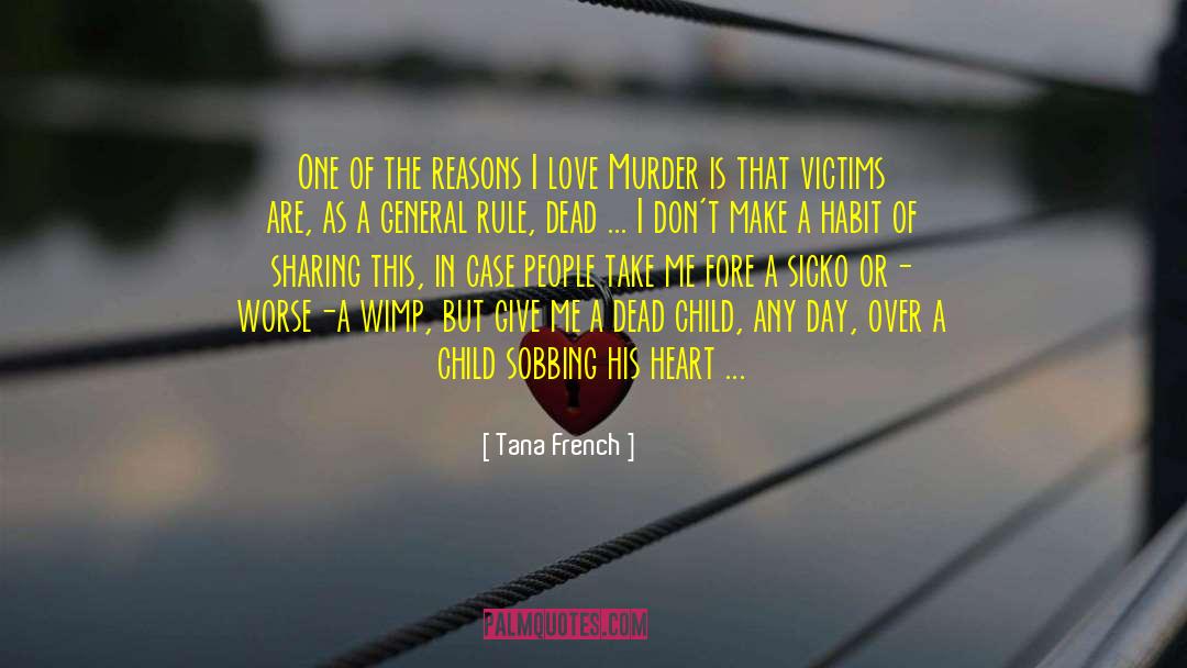 Every Child Is quotes by Tana French