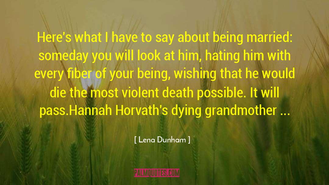 Every Fiber Of Your Being quotes by Lena Dunham