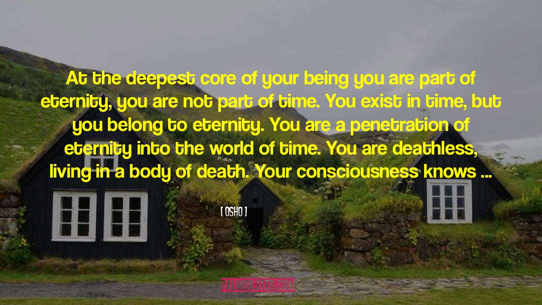 Every Fiber Of Your Being quotes by Osho