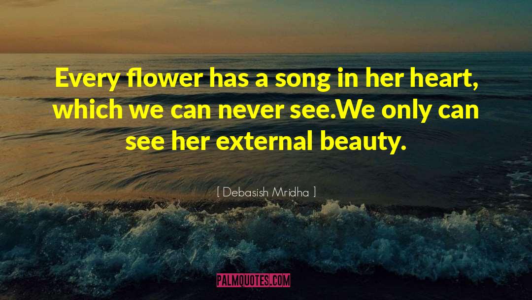 Every Flower quotes by Debasish Mridha
