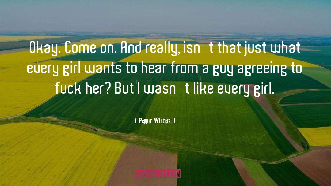 Every Girl quotes by Pepper Winters