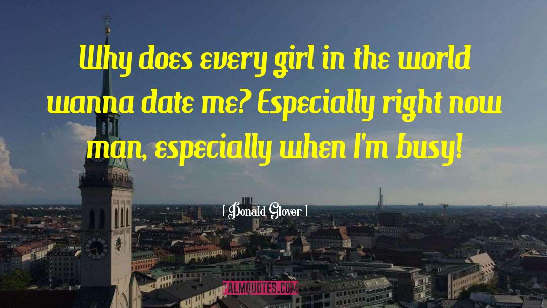 Every Girl quotes by Donald Glover