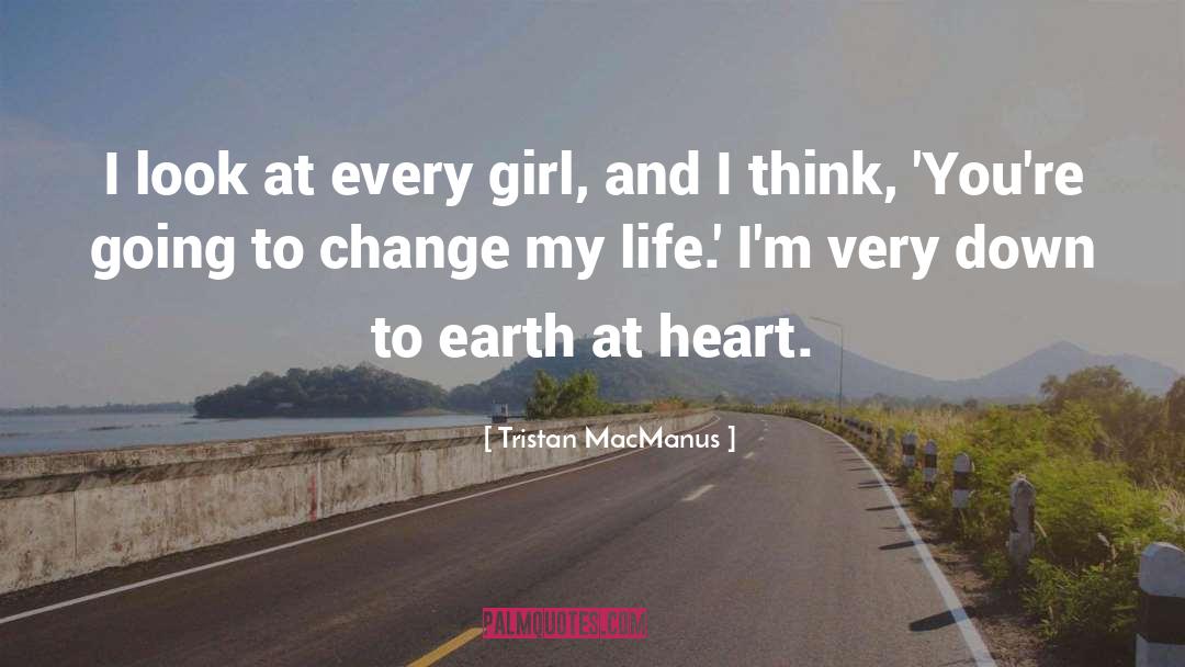 Every Girl quotes by Tristan MacManus