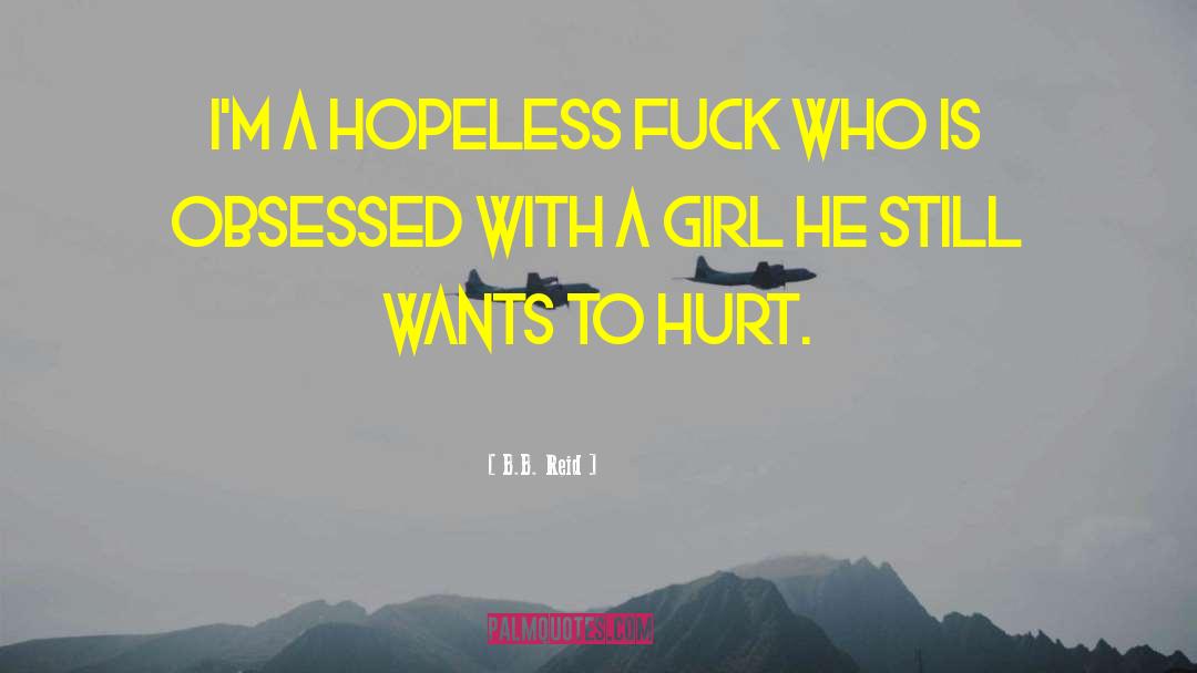 Every Girl Wants quotes by B.B. Reid