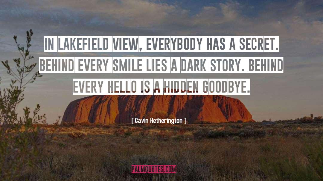 Every Goodbye Hello quotes by Gavin Hetherington
