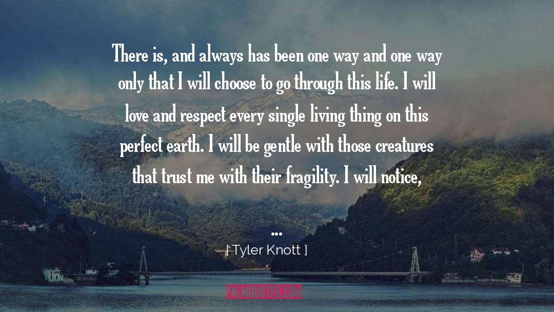 Every Life Is Important quotes by Tyler Knott
