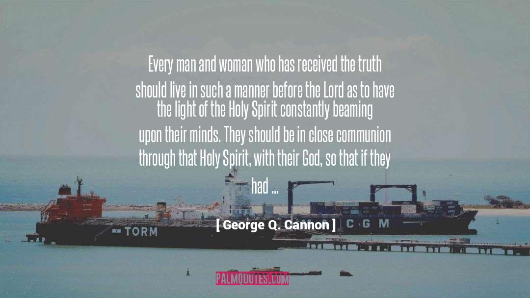 Every Man quotes by George Q. Cannon