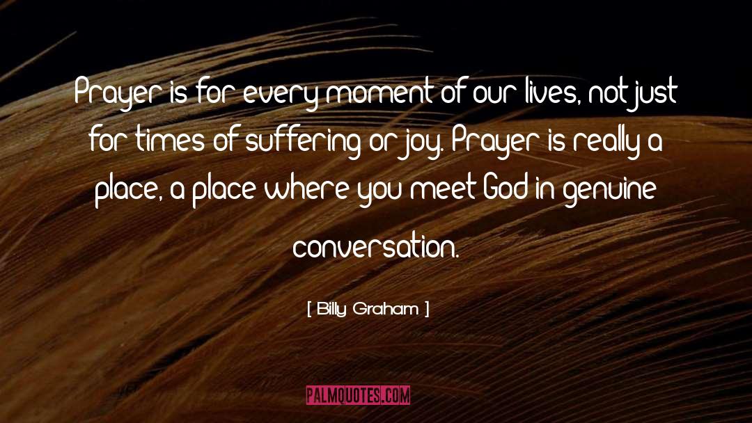 Every Moment Of Our Lives quotes by Billy Graham