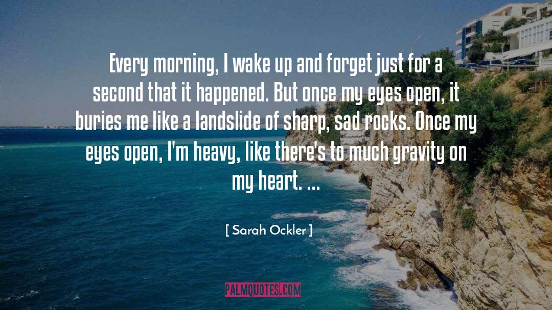 Every Morning quotes by Sarah Ockler