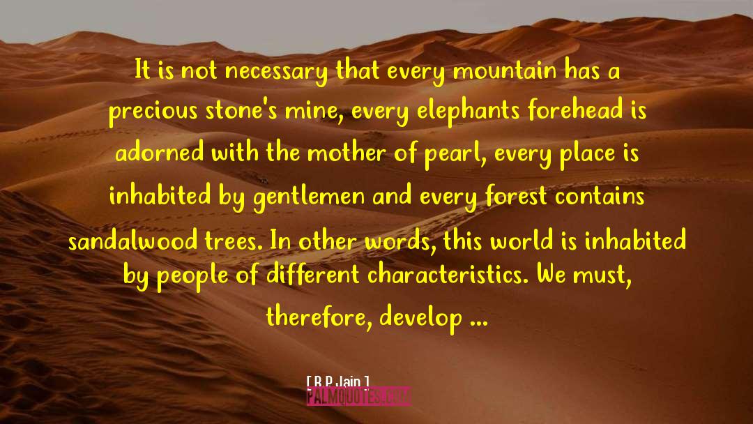 Every Mountain quotes by R.P. Jain