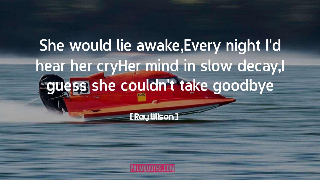 Every Night quotes by Ray Wilson