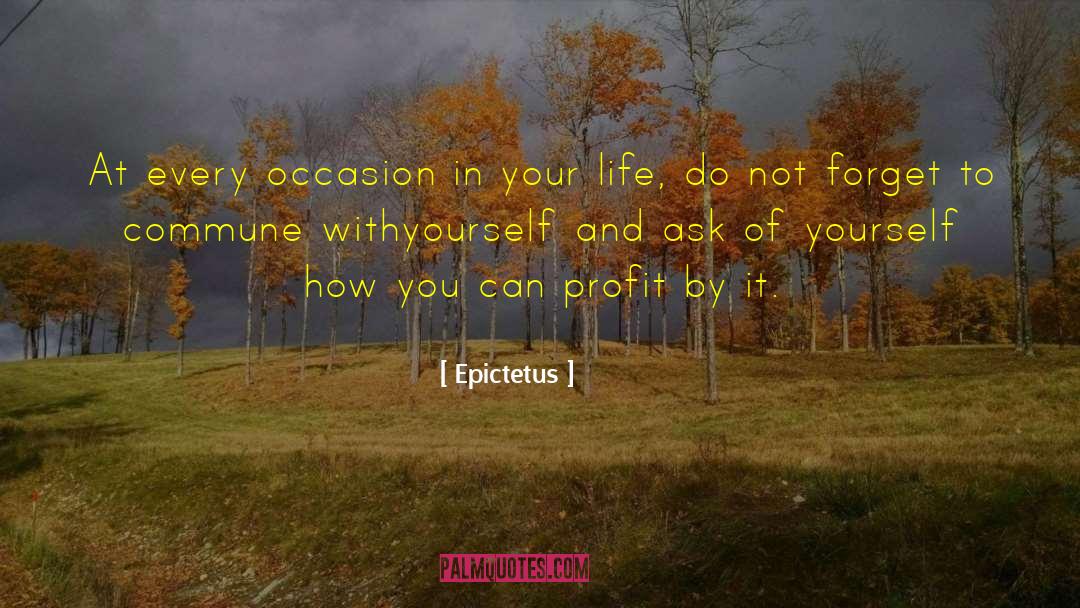 Every Occasion quotes by Epictetus