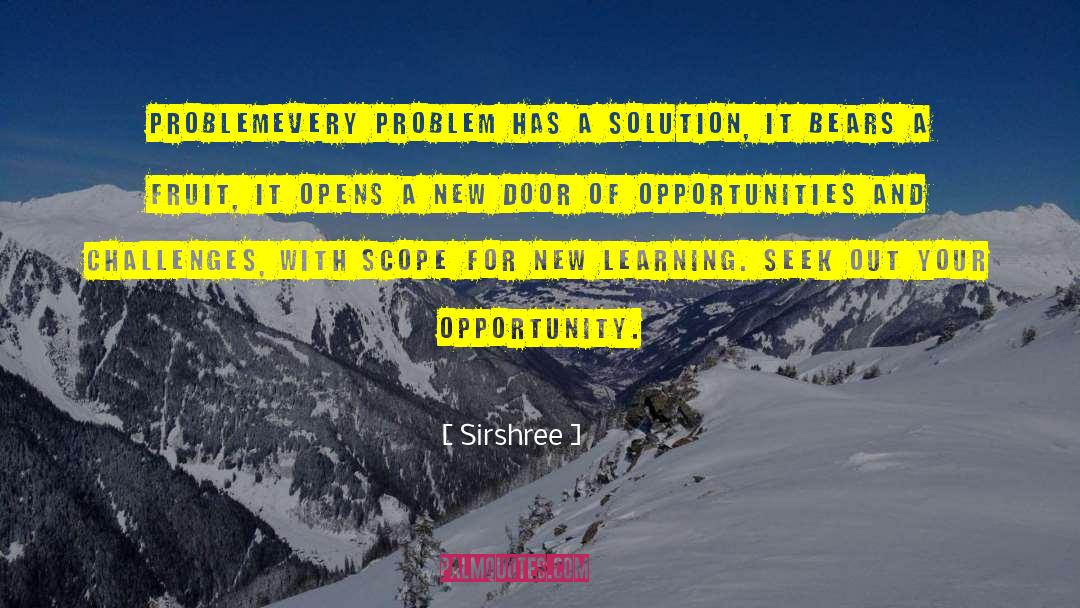 Every Problem Has Solution quotes by Sirshree