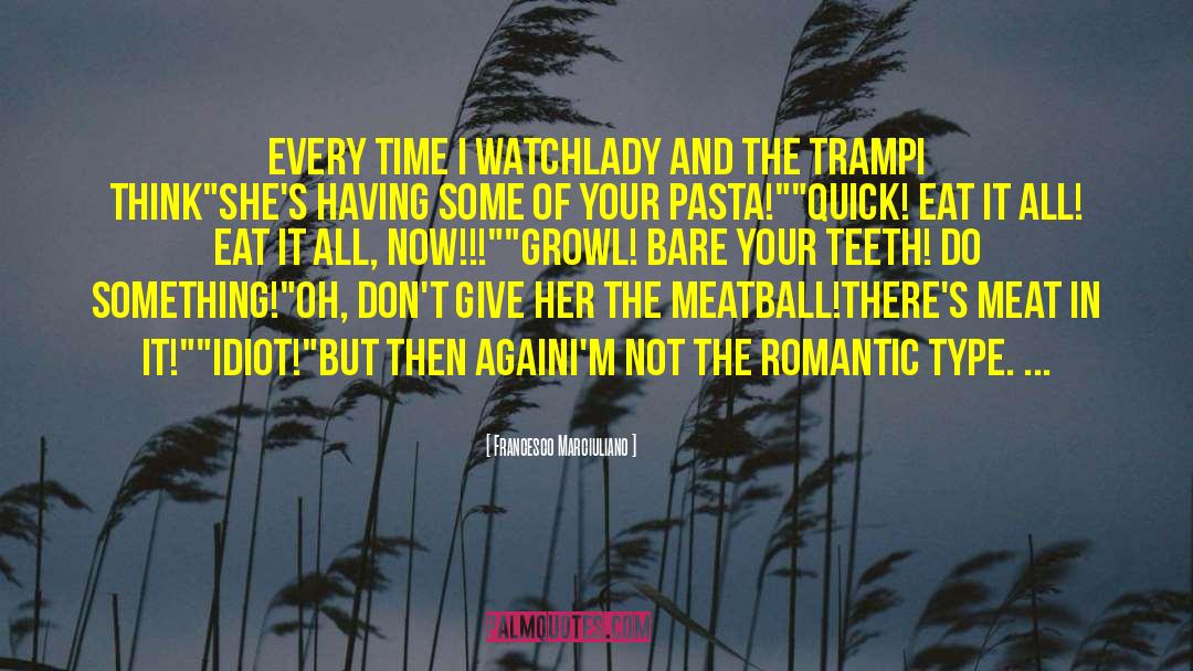 Every Romantic Movie quotes by Francesco Marciuliano