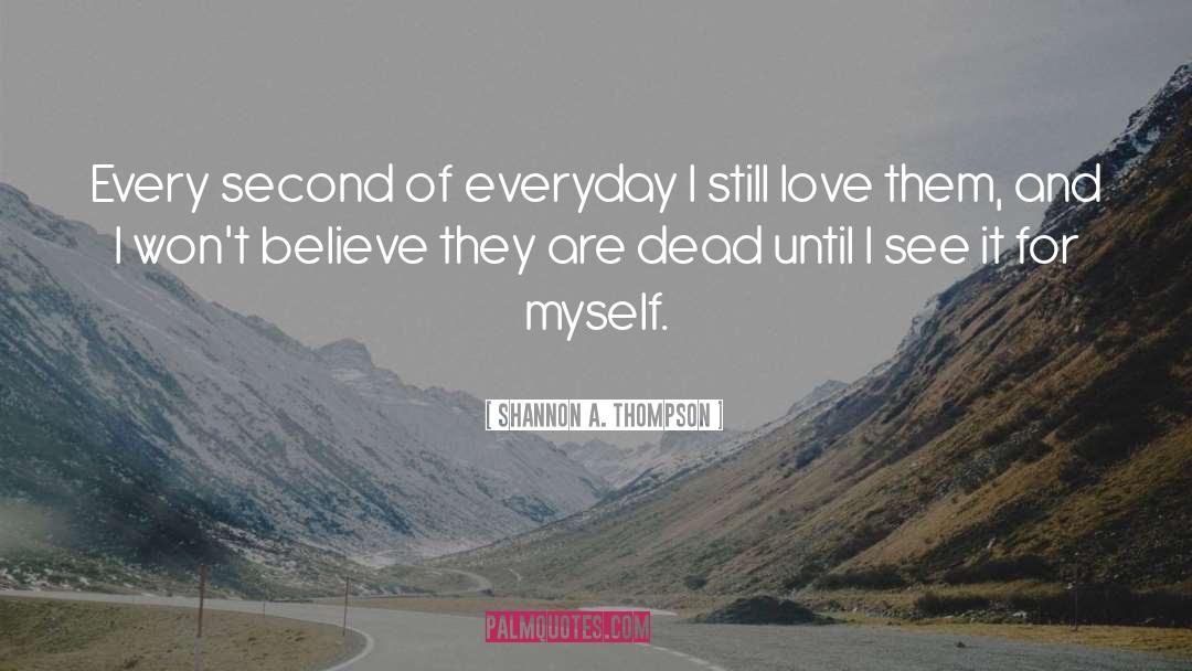 Every Second quotes by Shannon A. Thompson
