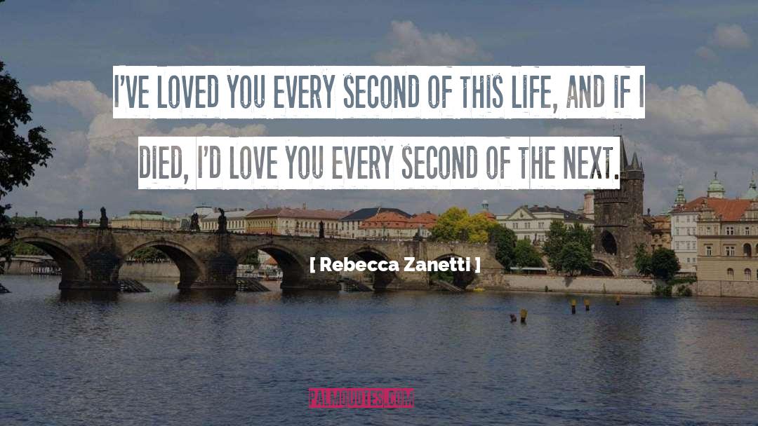 Every Second quotes by Rebecca Zanetti