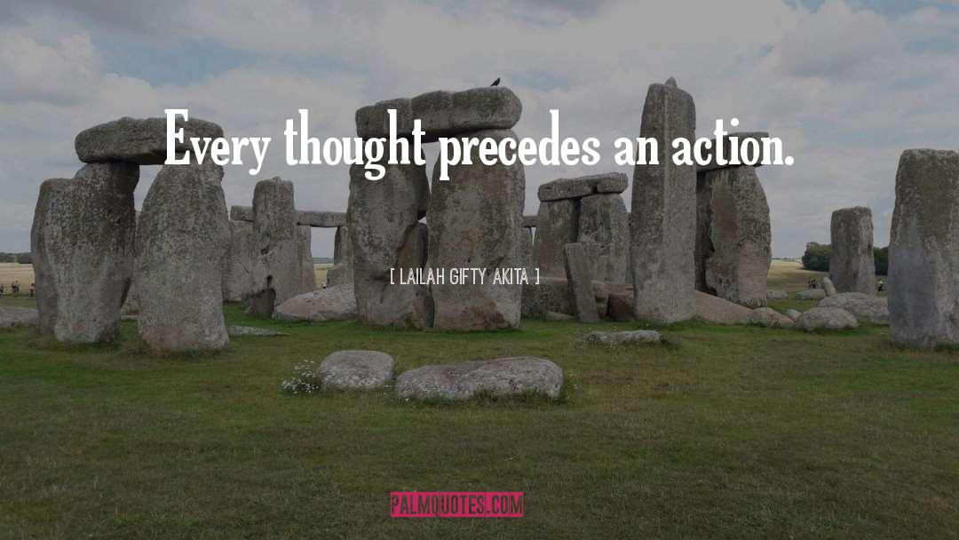 Every Thought quotes by Lailah Gifty Akita