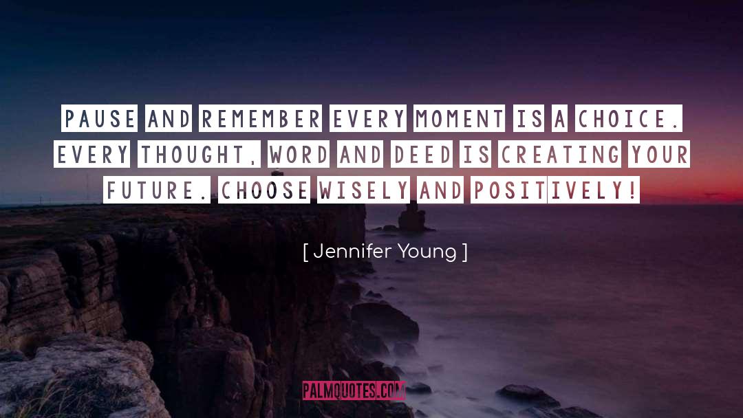 Every Thought quotes by Jennifer Young