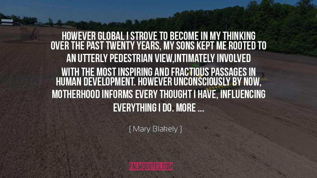 Every Thought quotes by Mary Blakely