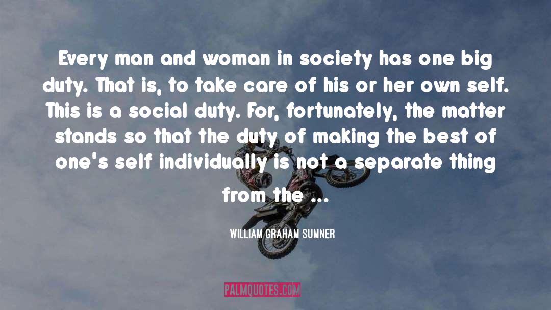 Every Woman Is Beautiful quotes by William Graham Sumner