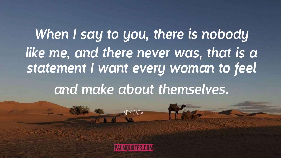 Every Woman quotes by Lady Gaga