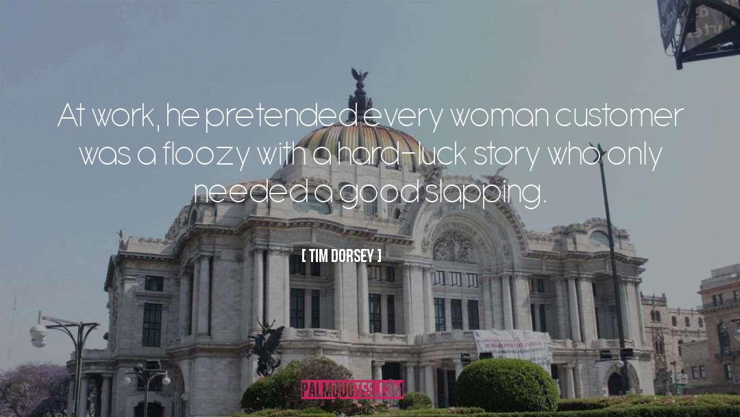 Every Woman quotes by Tim Dorsey