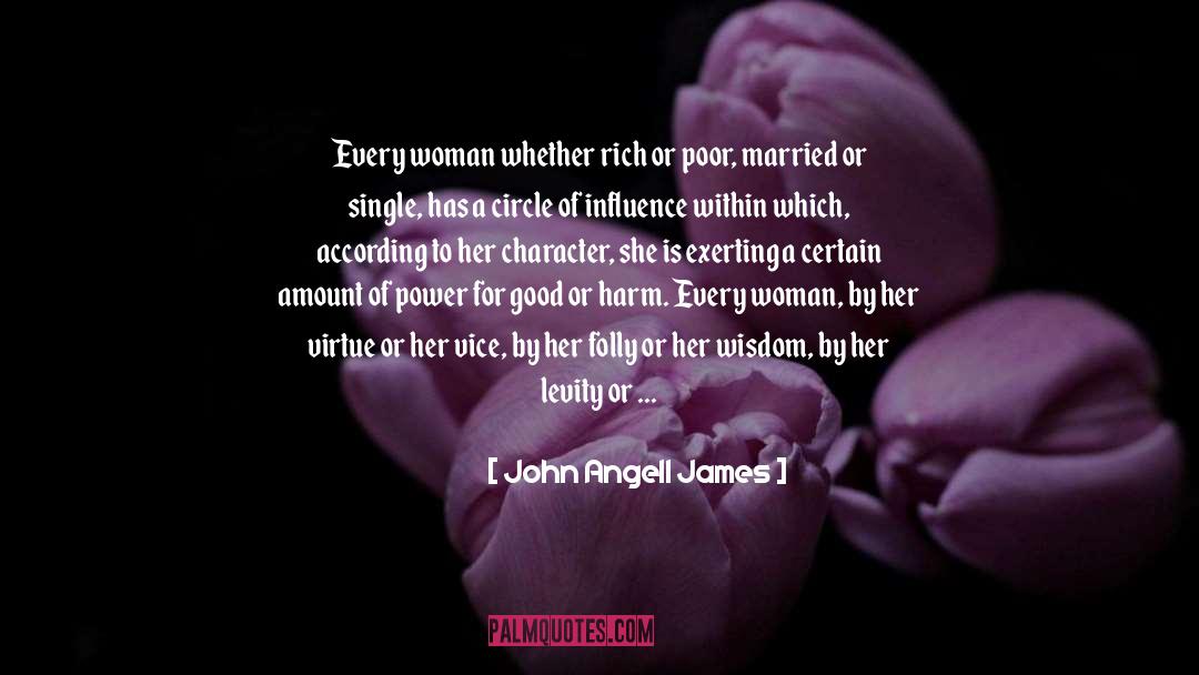 Every Woman quotes by John Angell James